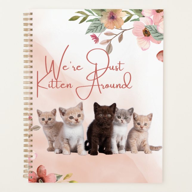 We're Just Kitten Around Calendar Planner (Front)