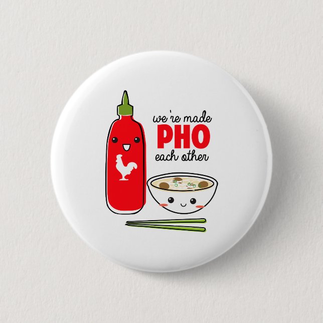 Were Made Pho Each Other  2 Inch Round Button (Front)