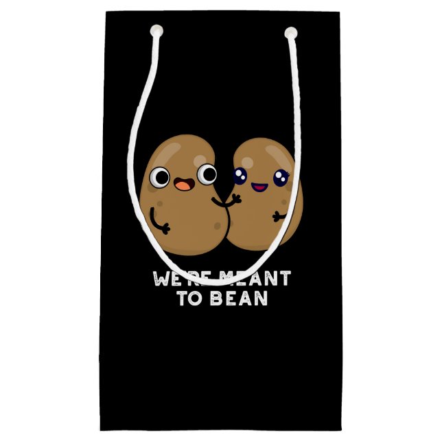 We're Meant To Bean Funny Legume Pun Dark BG Small Gift Bag (Front)