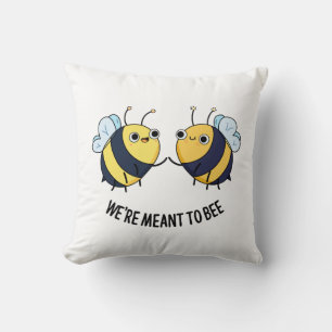 We're Meant To Bee Funny Friendship Pun  Throw Pillow