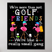 We're More Than Just Golf Friends Shirt Flamingo 