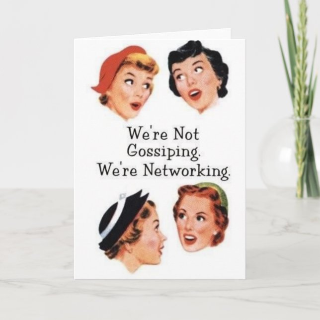We're networking--NOT gossiping!! Card (Front)