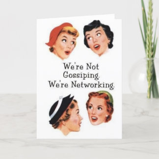 We're networking--NOT gossiping!! Card