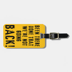 We're Not Going Back Luggage Tag