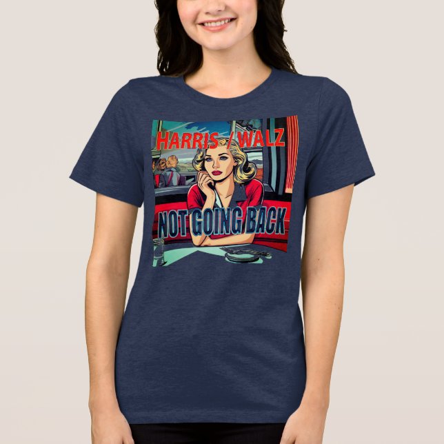 We're Not Going Back  Tri-Blend Shirt (Front)