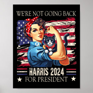 We're Not Going Back Vote For 2024 President Kamal Poster