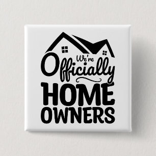 We're Officially Homeowners Cool Family House meme 2 Inch Square Button