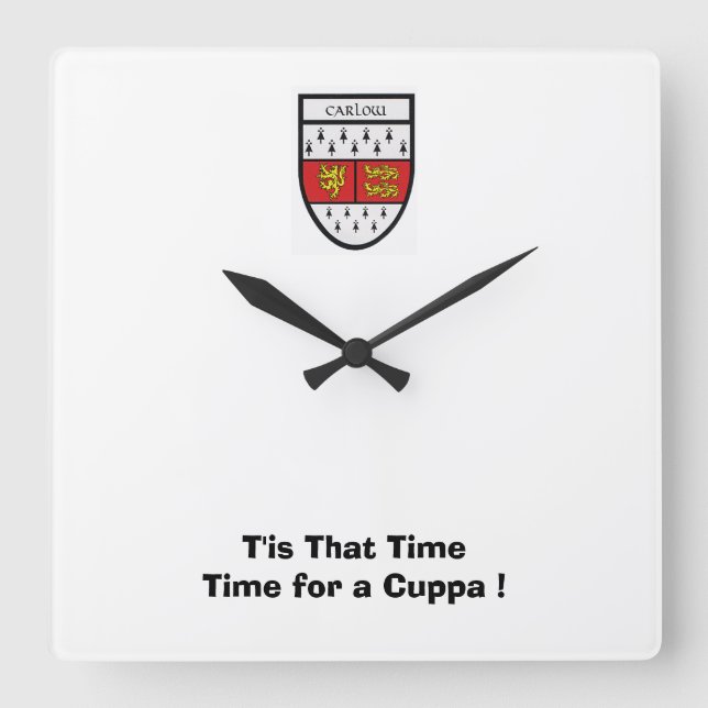 Were on Carlow Time-Time for a Cuppa. Square Wall Clock (Front)