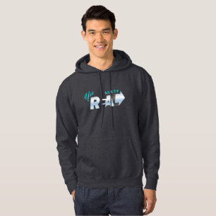 We're Real   Men's Hoodie