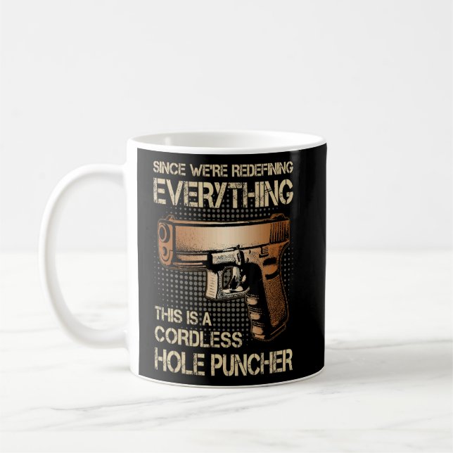 We're Redefining Everything This Is A Cordless Hol Coffee Mug (Left)