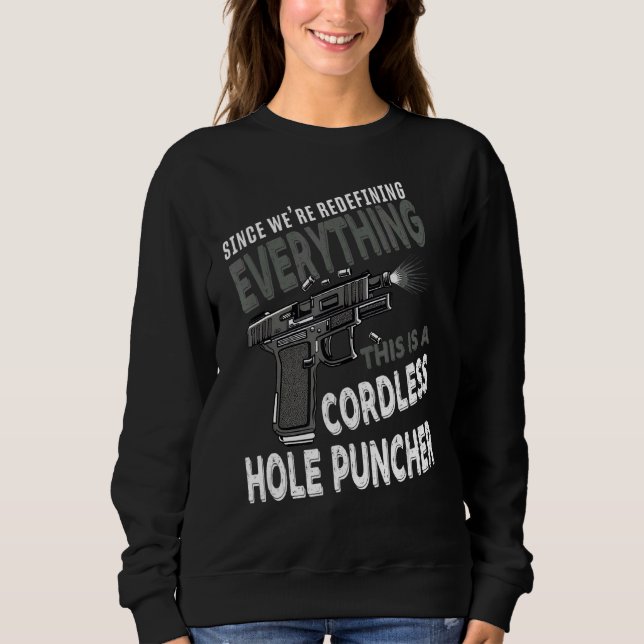 We're Redefining Everything This Is A Cordless Hol Sweatshirt (Front)