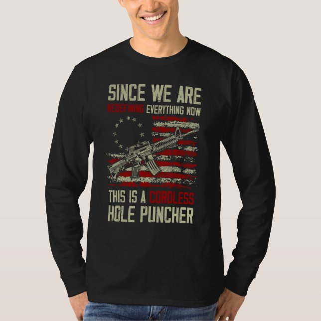 We're Redefining Everything This Is A Cordless Hol T-Shirt (Front)