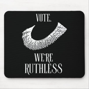 We're Ruthless Womens Rights  Mouse Pad