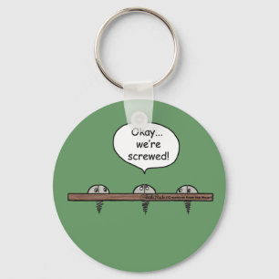 We're Screwed! cartoon -Three screws Keychain