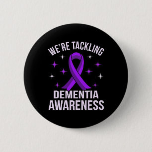 We're Tackling Dementia Awareness Alzheimer's Purp 2 Inch Round Button