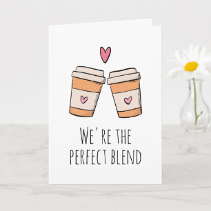 We're the perfect blend coffee funny i love you card