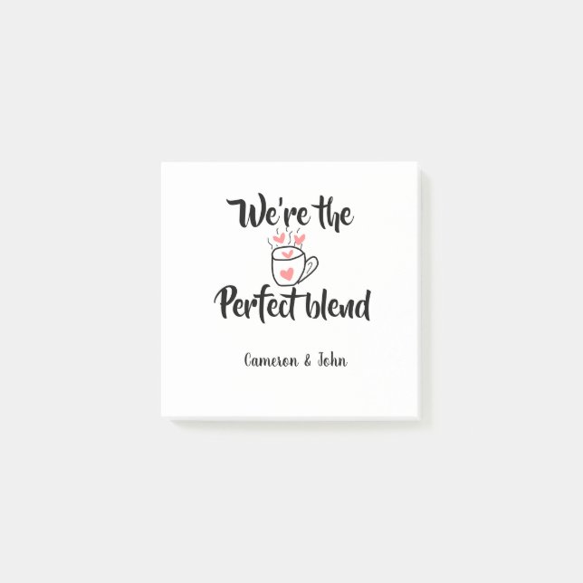 We're the perfect blend coffee love valentine'name post-it notes (Front)