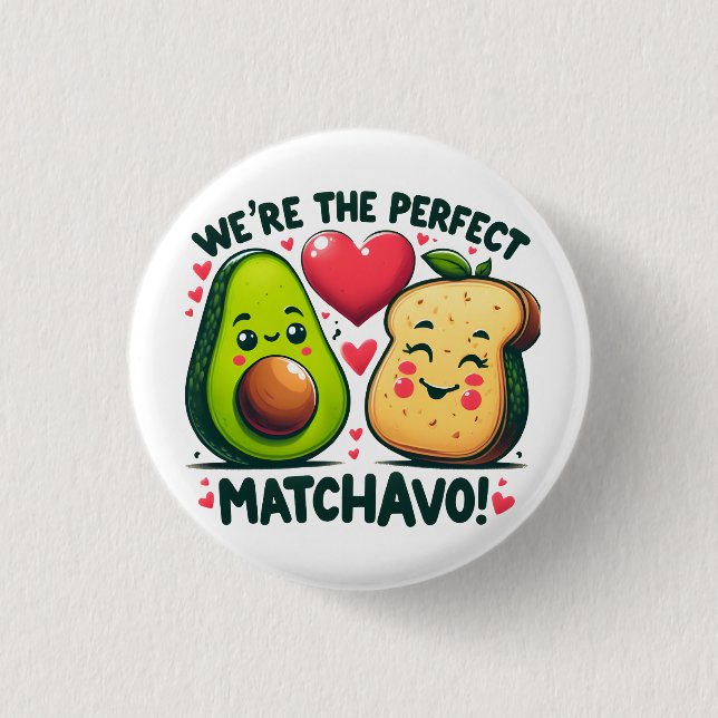 Were the Perfect Matchavo Adorable Couples 1 Inch Round Button (Front)