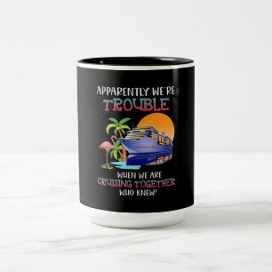 Were Trouble When We Are Cruising Toger Flamingo Two-Tone Coffee Mug