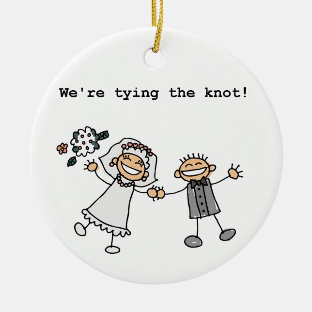We're Tying the Knot Ceramic Ornament (Front)