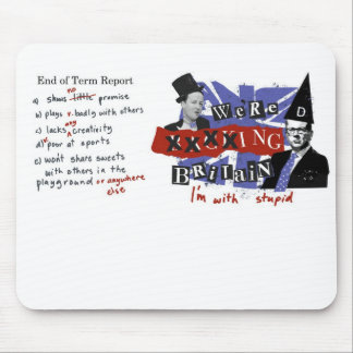 We're xxxxing Britain, I'm with stupid Mouse Pad