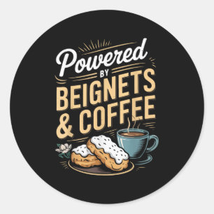 Wered By Beignets And Coffee Funny New Orleans Quo Classic Round Sticker