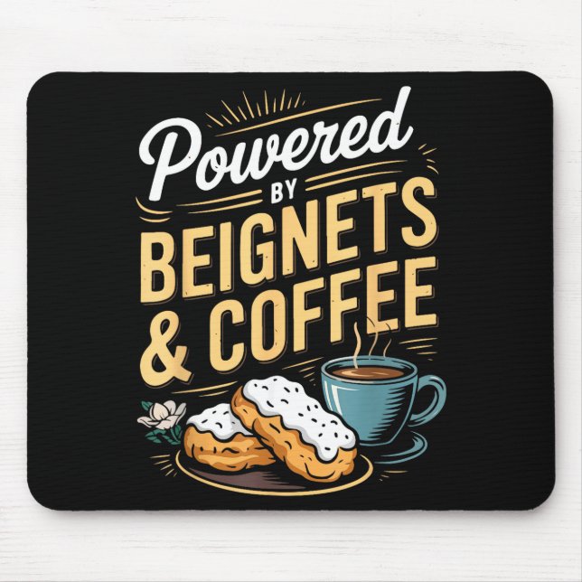 Wered By Beignets And Coffee Funny New Orleans Quo Mouse Pad (Front)