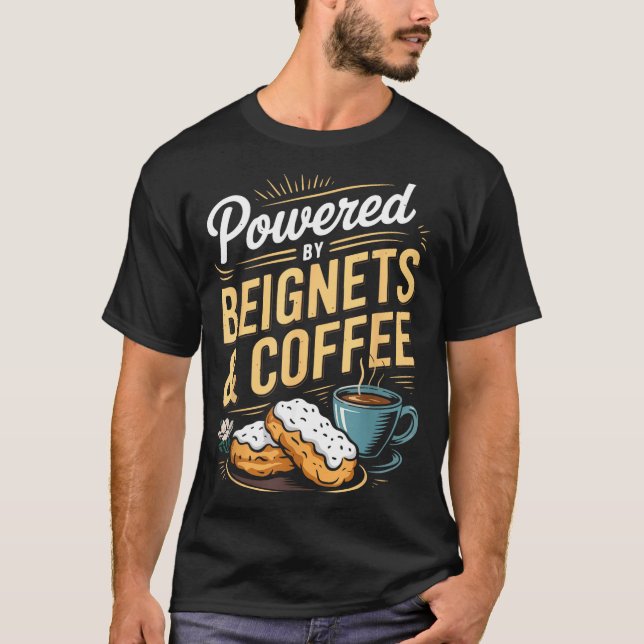 Wered By Beignets And Coffee Funny New Orleans Quo T-Shirt (Front)