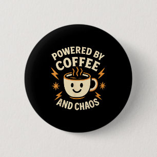 Wered By Coffee And Chaos Funny Adhd Caffeine Love 2 Inch Round Button