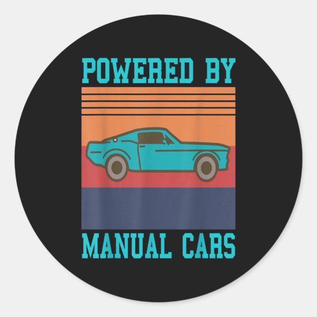 Wered By Manual Funny Retro Muscle Car Enthusiasts Classic Round Sticker (Front)