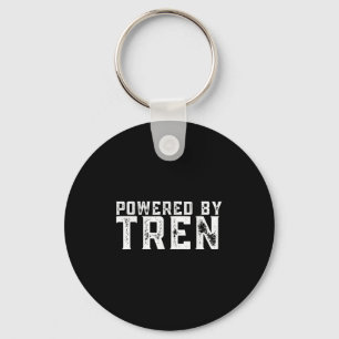 Wered By Tren _ Legalize Anabolic Steroids _ Funny Keychain