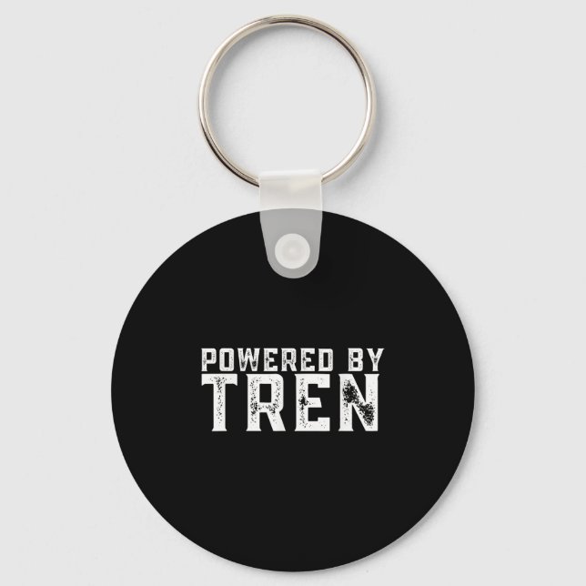 Wered By Tren _ Legalize Anabolic Steroids _ Funny Keychain (Front)