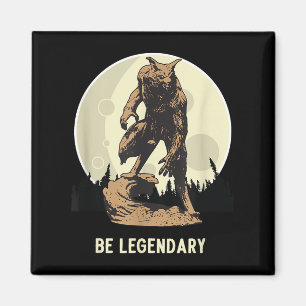 Werewolf Be Legendary Motivational Insrational  Magnet