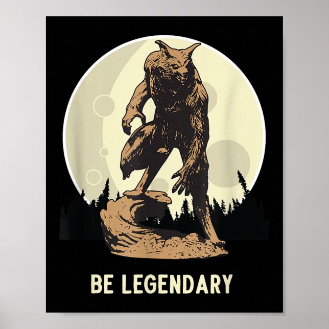 Werewolf Be Legendary Motivational Insrational  Poster (Front)