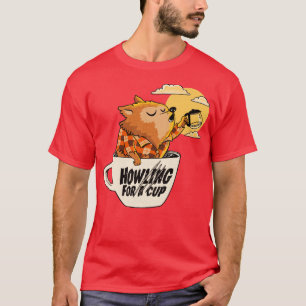 werewolves needs coffee T-Shirt