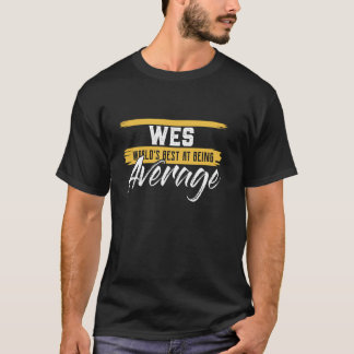 WES Monde Mieux À Être Moyenne T-shirt Nom WES