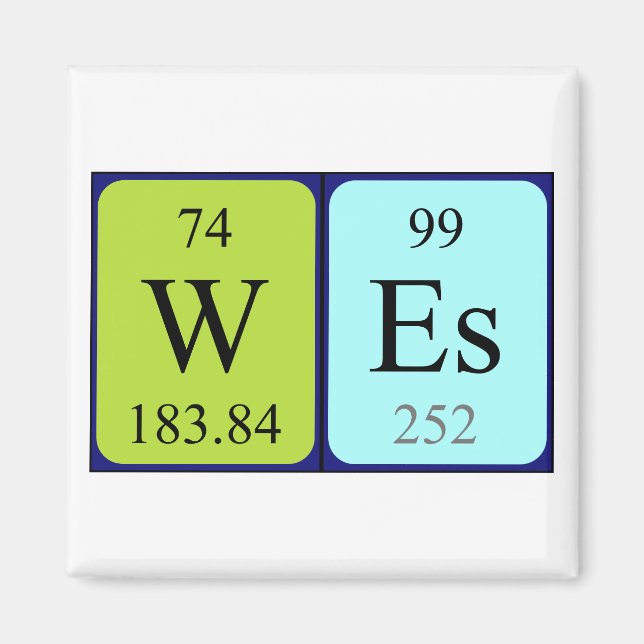 Wes periodic table name magnet (Front)