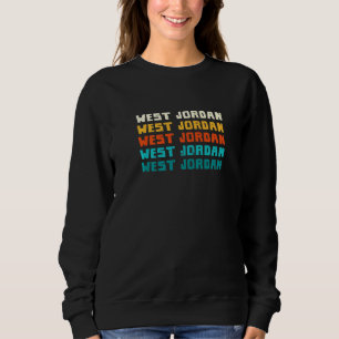 West Jordan Utah Vintage Ut Retro Collection Ameri Sweatshirt