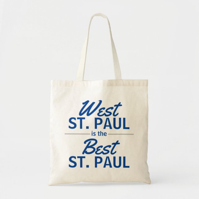 West St. Paul is the Best St. Paul Tote Bag (Front)