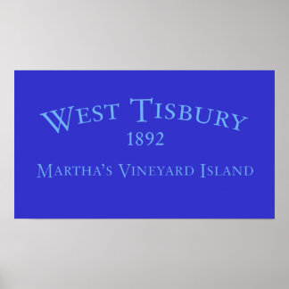 West Tisbury Incorporated 1892 Poster