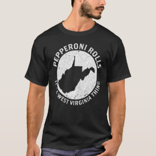 West Virginia Pride State Map Pepperoni Rolls T-Shirt