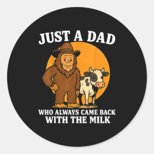 Western Cowboy Bigfoot Just A Dad Who Came Back Wi Classic Round Sticker