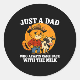 Western Cowboy Cat Just A Dad Who Came Back With M Classic Round Sticker
