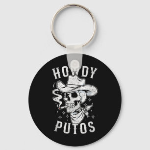 Western Cowboy Skull Hola Howdy Putos Spanish Slan Keychain