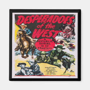 Western Desperados Of The West Magnet