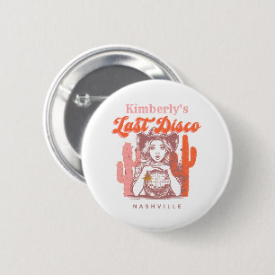 Western Last Disco Pink Cowgirl Bachelorette Party 2 Inch Round Button