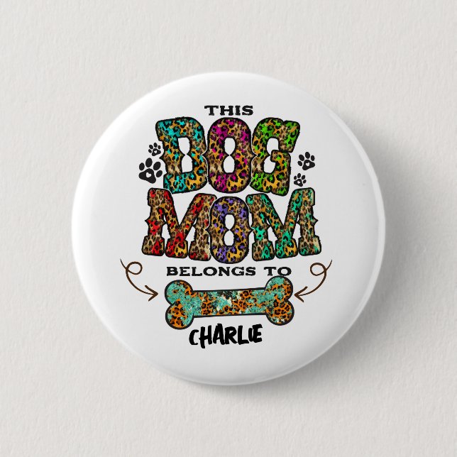 Western Leopard Patch Pattern Dog Mom Bone Pet 2 Inch Round Button (Front)