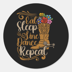 Western Line Dance Eat Sleep Line Dancing Repeat  Classic Round Sticker