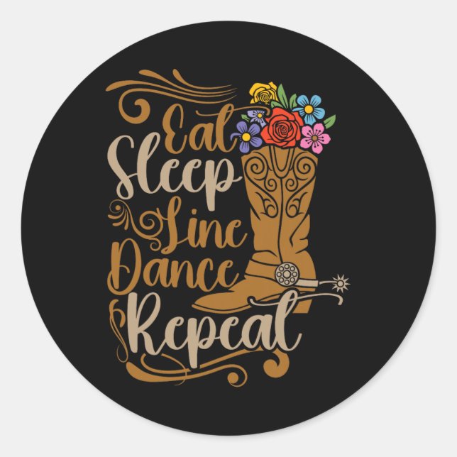 Western Line Dance Eat Sleep Line Dancing Repeat  Classic Round Sticker (Front)