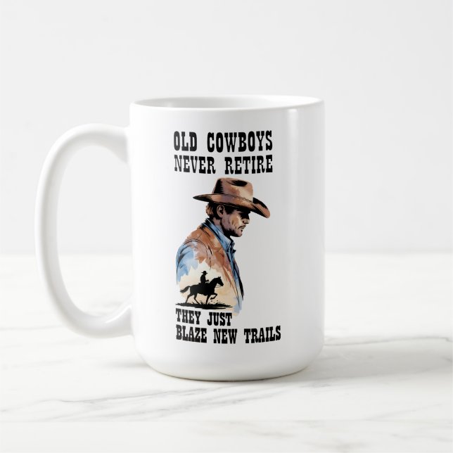 Western Retirement Old Cowboys Trailblazers Coffee Mug (Left)